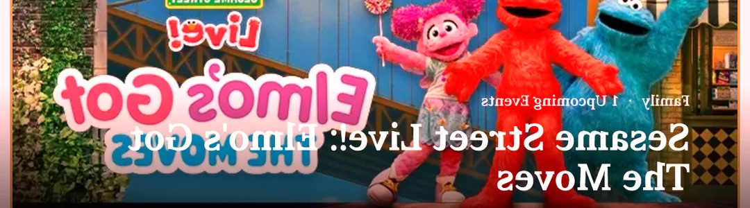Sesame Street Live: Elmo's Got The Moves