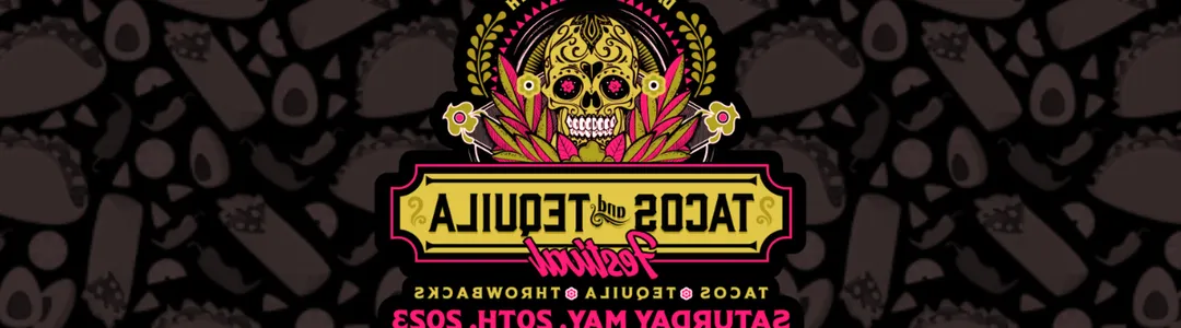 Tacos and Tequila Festival