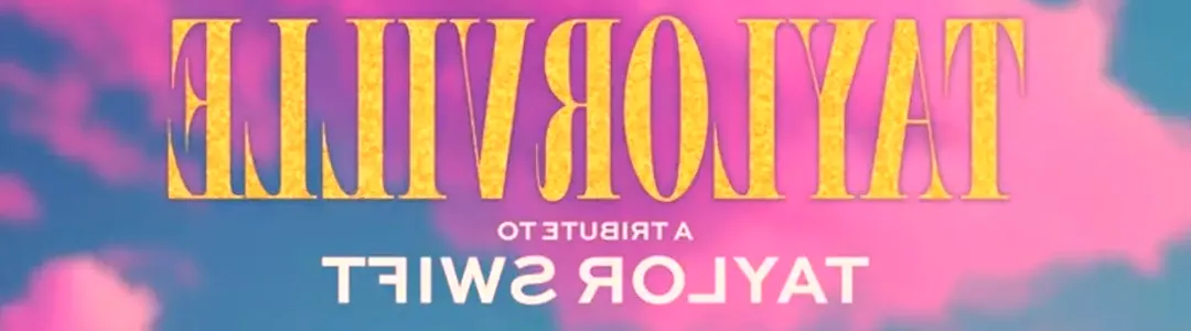 Taylorville - A Tribute to Taylor Swift